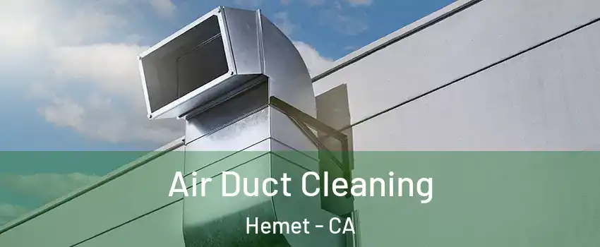  Air Duct Cleaning Hemet - CA