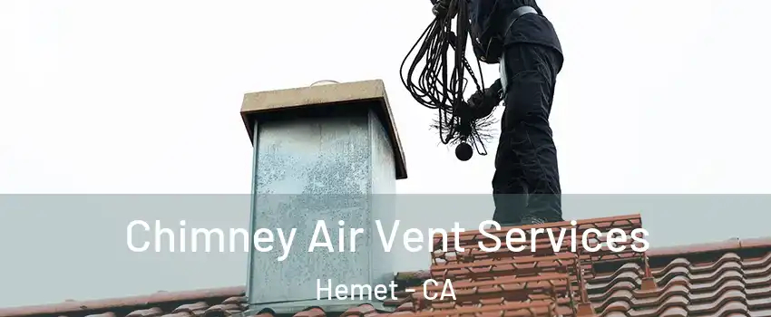  Chimney Air Vent Services Hemet - CA