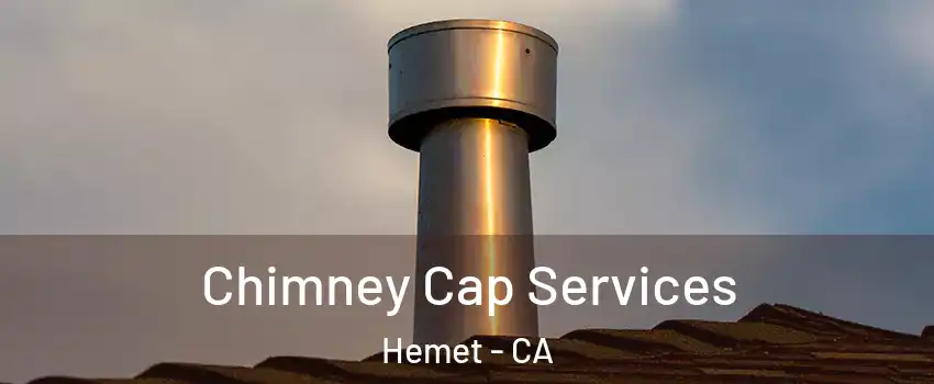  Chimney Cap Services Hemet - CA