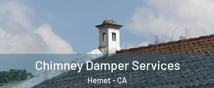  Chimney Damper Services Hemet - CA