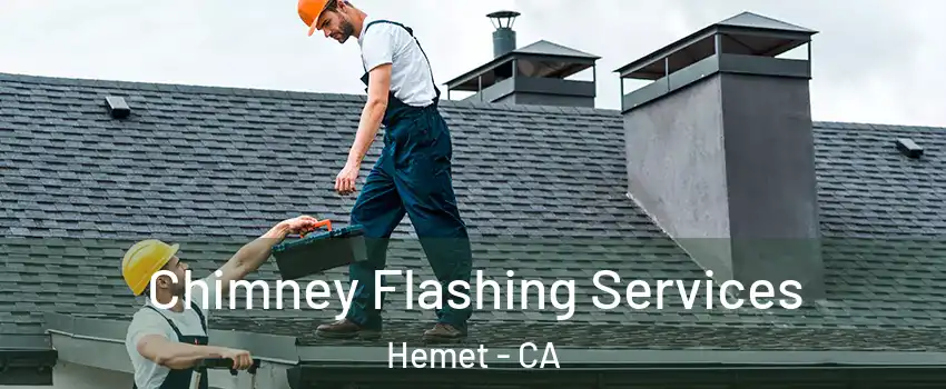  Chimney Flashing Services Hemet - CA