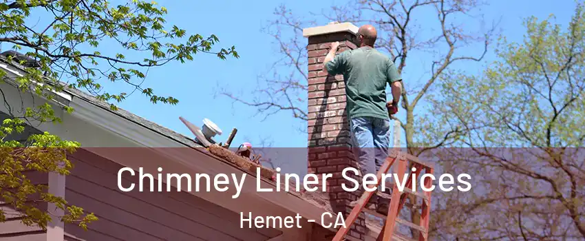  Chimney Liner Services Hemet - CA