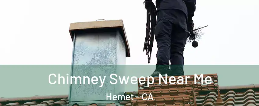  Chimney Sweep Near Me Hemet - CA