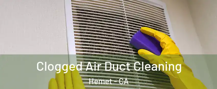  Clogged Air Duct Cleaning Hemet - CA