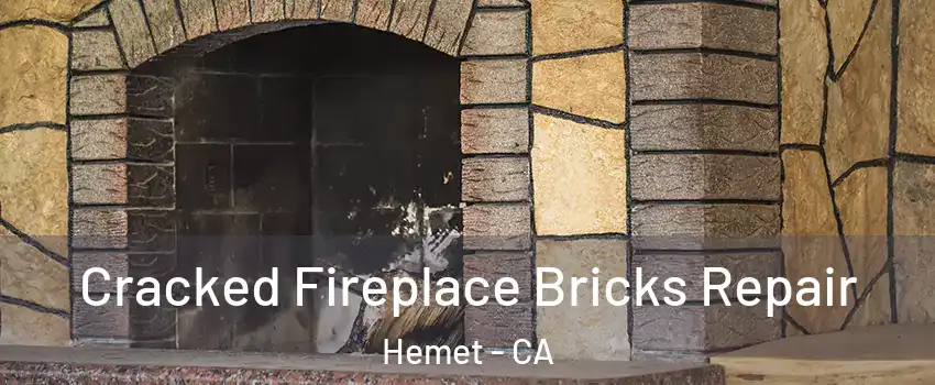  Cracked Fireplace Bricks Repair Hemet - CA