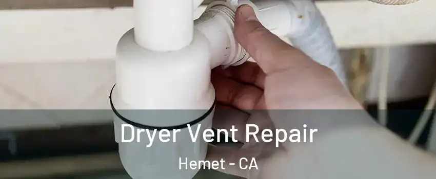  Dryer Vent Repair Hemet - CA