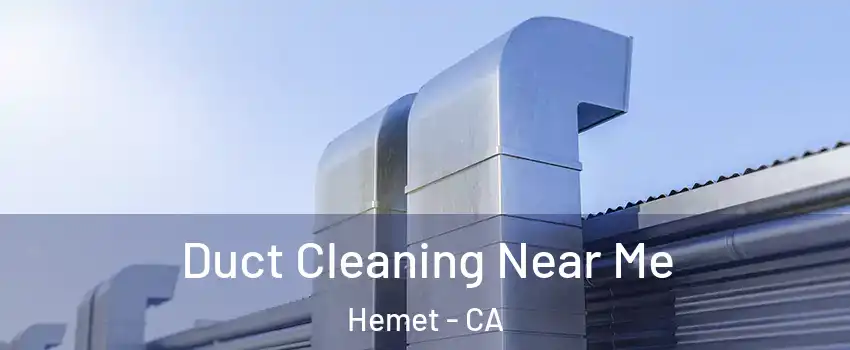  Duct Cleaning Near Me Hemet - CA