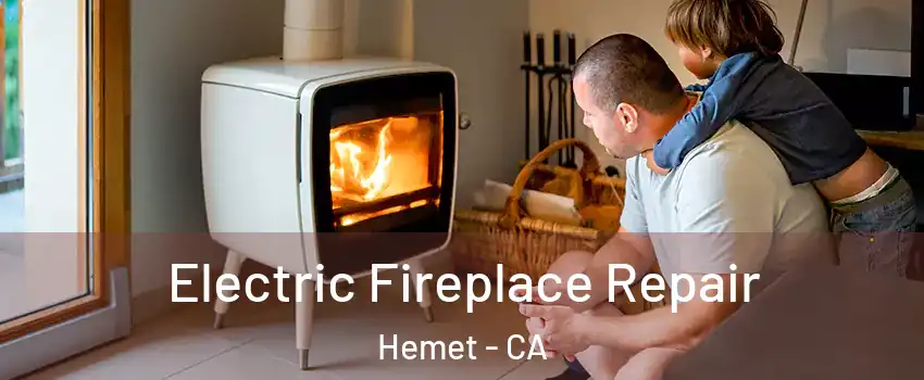  Electric Fireplace Repair Hemet - CA