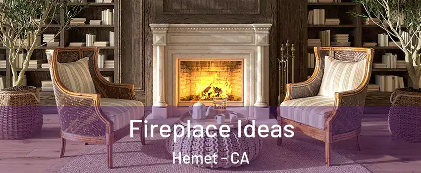  Fireplace Ideas Hemet - CA
