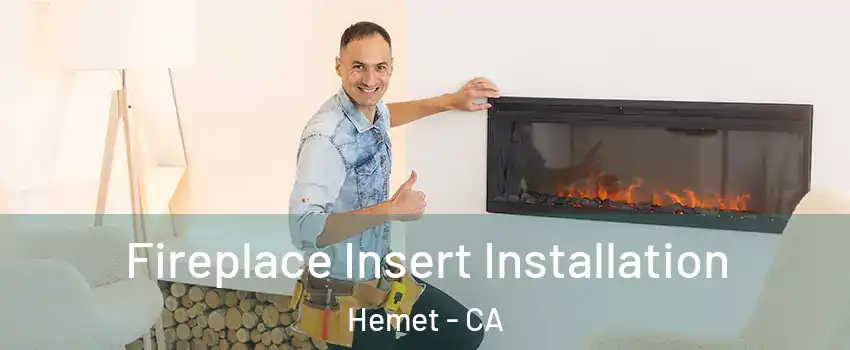  Fireplace Insert Installation Hemet - CA