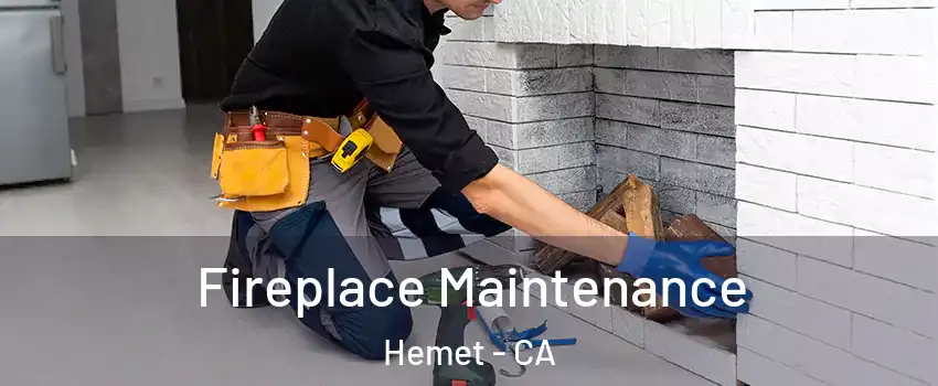  Fireplace Maintenance Hemet - CA