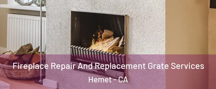  Fireplace Repair And Replacement Grate Services Hemet - CA