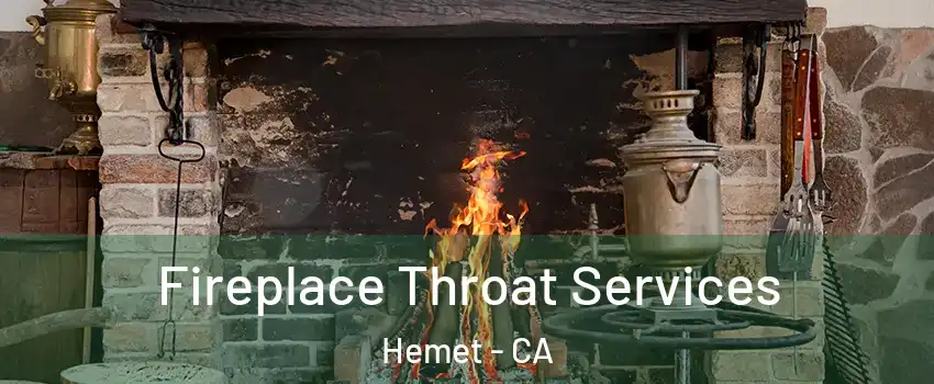 Fireplace Throat Services Hemet - CA