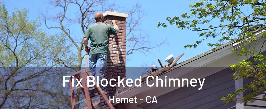  Fix Blocked Chimney Hemet - CA