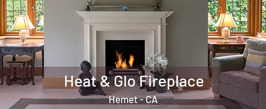  Heat & Glo Fireplace Hemet - CA