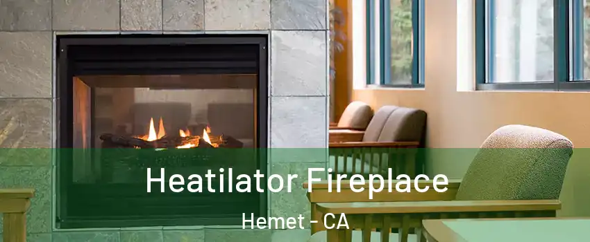  Heatilator Fireplace Hemet - CA