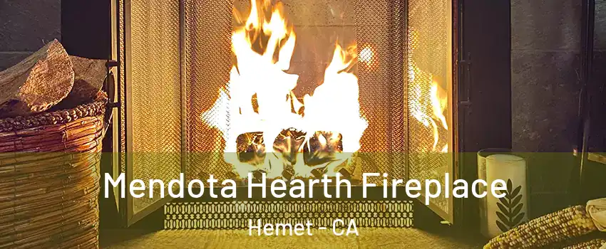  Mendota Hearth Fireplace Hemet - CA