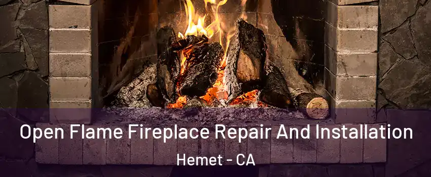  Open Flame Fireplace Repair And Installation Hemet - CA