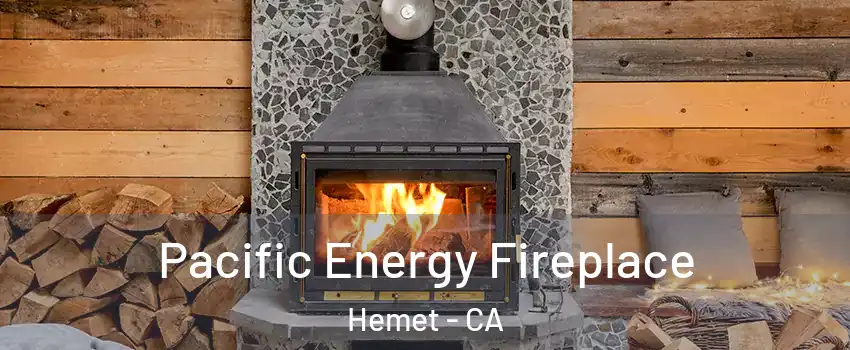  Pacific Energy Fireplace Hemet - CA