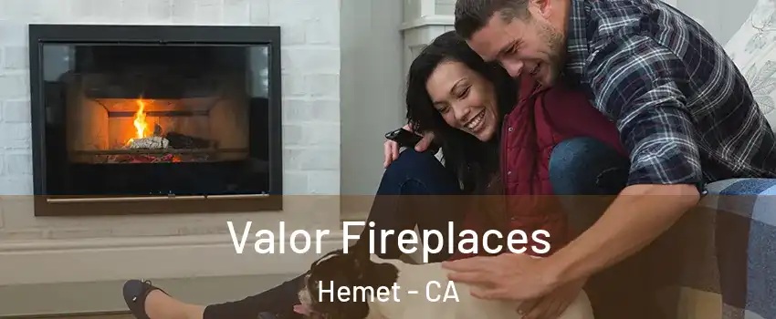 Valor Fireplaces Hemet - CA