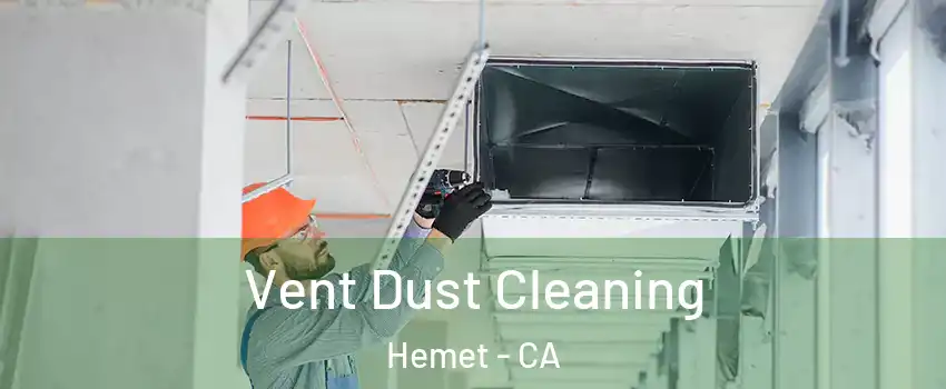  Vent Dust Cleaning Hemet - CA