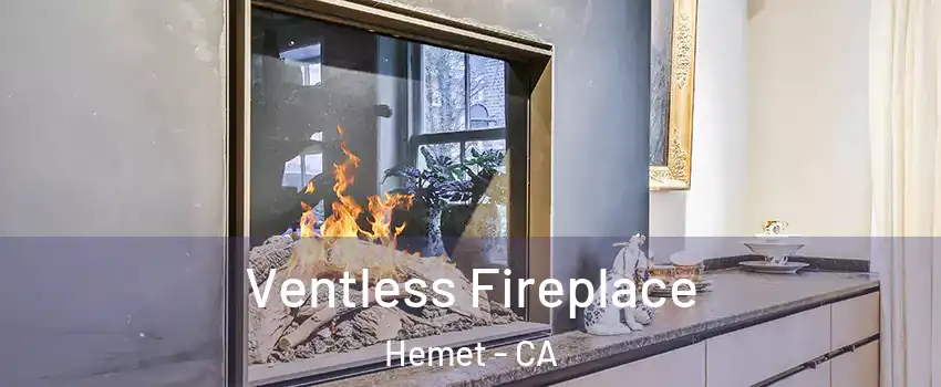  Ventless Fireplace Hemet - CA