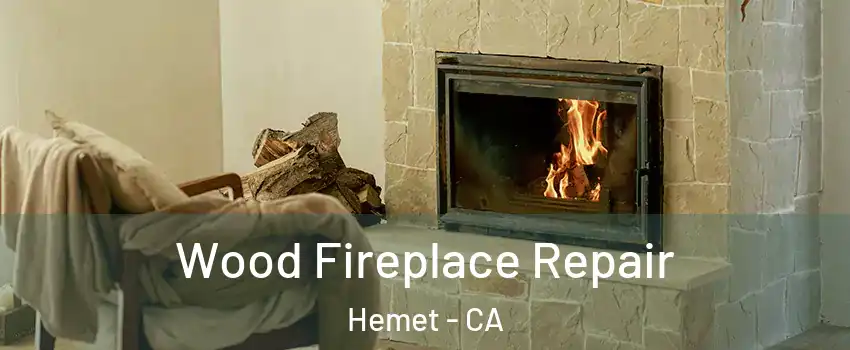  Wood Fireplace Repair Hemet - CA