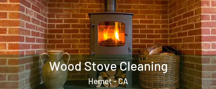  Wood Stove Cleaning Hemet - CA